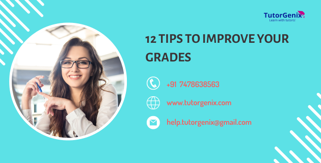 12 Tips How To Improve Your Grades?
